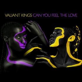 VALIANT KINGS - CAN YOU FEEL THE LOVE